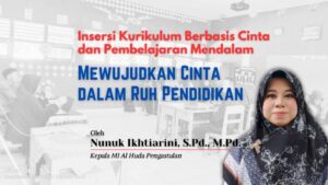 Insersi Kurikulum Berbasis Cinta Dan Pembelajaran Mendalam Mewujudkan