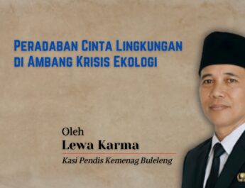 Peradaban Cinta Lingkungan di Ambang Krisis Ekologi