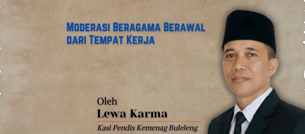 Moderasi Beragama Berawal dari Tempat Kerja