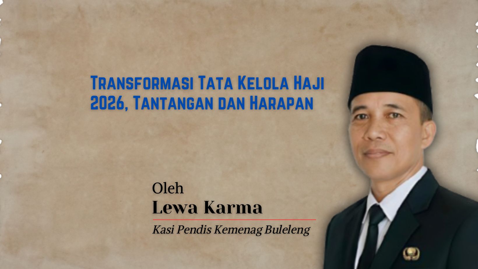 Transformasi Tata Kelola Haji 2026, Tantangan dan Harapan