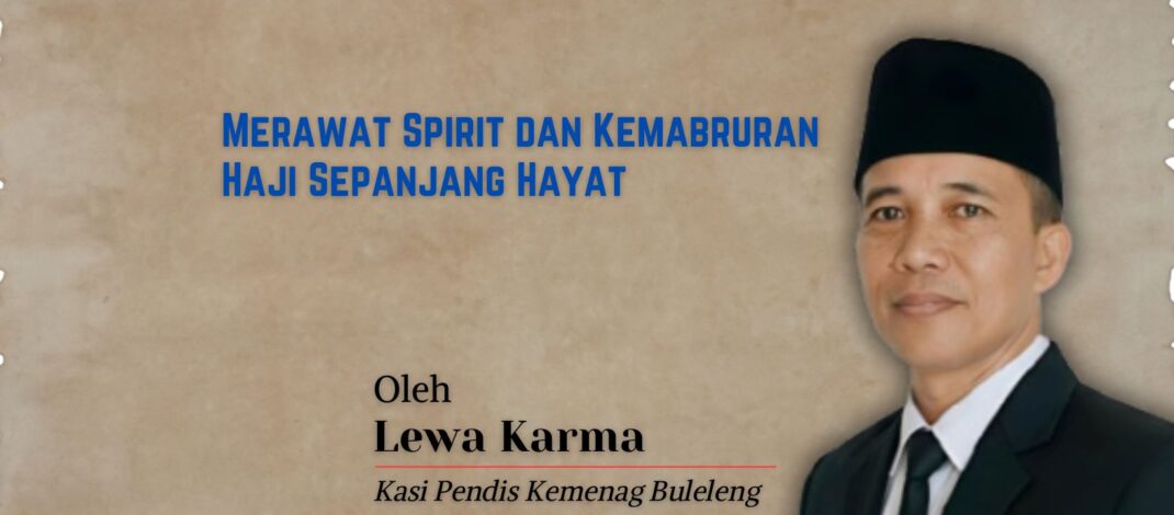 Merawat Spirit dan Kemabruran Haji Sepanjang Hayat