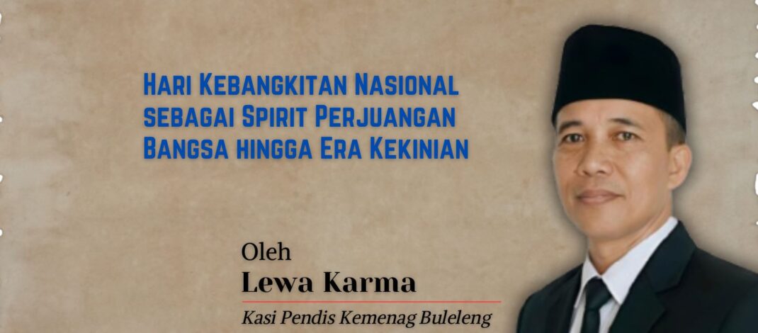 Hari Kebangkitan Nasional sebagai Spirit Perjuangan Bangsa hingga Era Kekinian