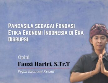 Pancasila sebagai Fondasi Etika Ekonomi Indonesia di Era Disrupsi