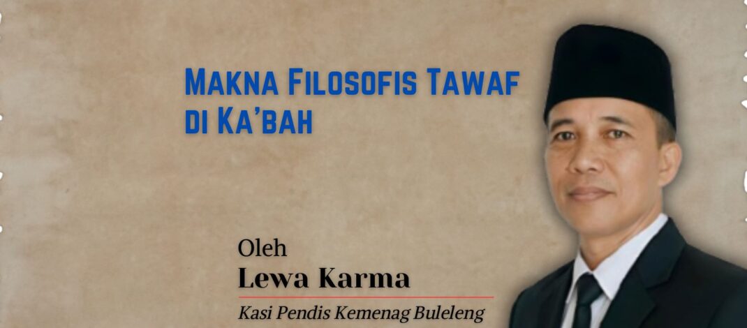 Makna Filosofis Tawaf di Ka’bah