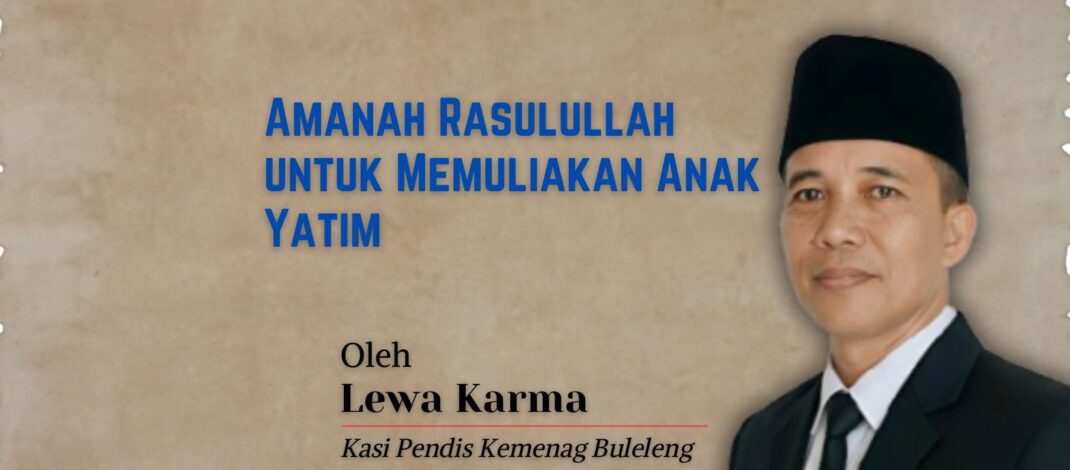 Amanah Rasulullah untuk Memuliakan Anak Yatim