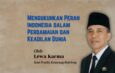 Mengukuhkan Peran Indonesia dalam Perdamaian dan Keadilan Dunia