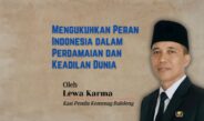 Mengukuhkan Peran Indonesia dalam Perdamaian dan Keadilan Dunia