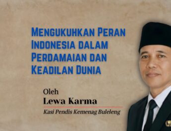 Mengukuhkan Peran Indonesia dalam Perdamaian dan Keadilan Dunia
