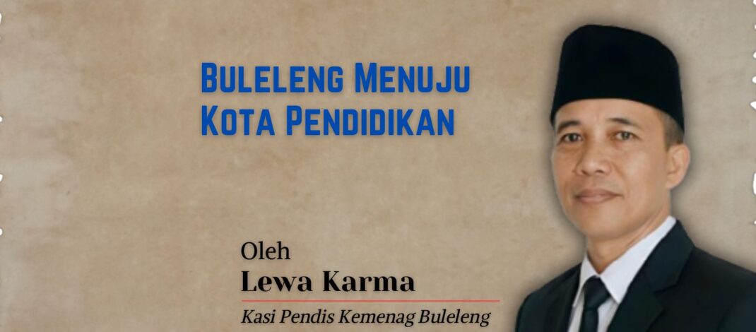 Buleleng Menuju Kota Pendidikan, Memiliki Warisan Sejarah, dan Ekosistem Inklusif