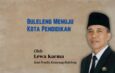 Buleleng Menuju Kota Pendidikan, Memiliki Warisan Sejarah, dan Ekosistem Inklusif
