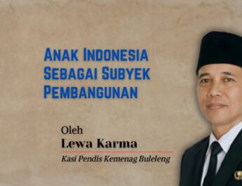 Anak Indonesia Sebagai  Subyek Pembangunan