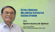 Ketika Bencana Melampaui Kapasitas Daerah Otonom