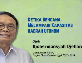 Ketika Bencana Melampaui Kapasitas Daerah Otonom