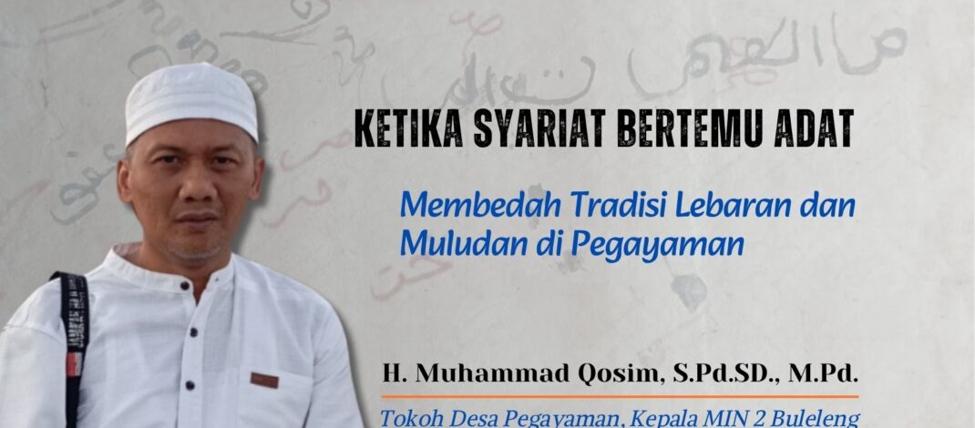 Ketika Syariat Bertemu Adat: Membedah Tradisi Lebaran dan Muludan di Pegayaman