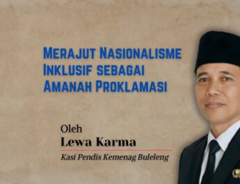 Merajut Nasionalisme Inklusif sebagai Amanah Proklamasi