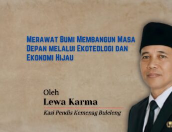 Merawat Bumi Membangun Masa Depan melalui Ekoteologi dan Ekonomi Hijau