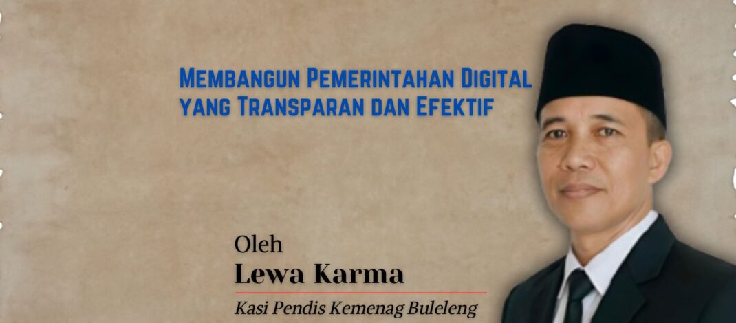 Membangun Pemerintahan Digital yang Transparan dan Efektif