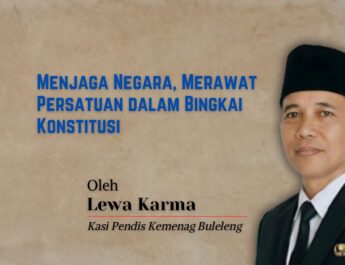 Menjaga Negara, Merawat Persatuan dalam Bingkai Konstitusi   