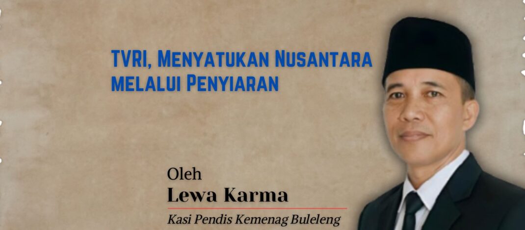 TVRI, Menyatukan Nusantara melalui Penyiaran