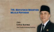 TVRI, Menyatukan Nusantara melalui Penyiaran