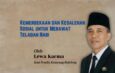 Kemerdekaan dan Kesalehan Sosial untuk Merawat Teladan Nabi