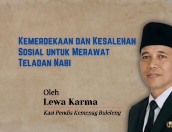 Kemerdekaan dan Kesalehan Sosial untuk Merawat Teladan Nabi