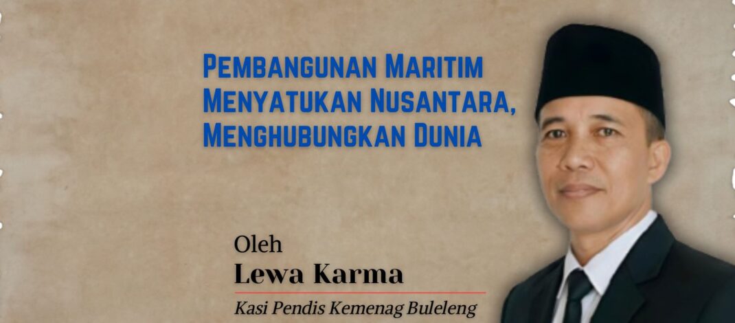 Pembangunan Maritim Menyatukan Nusantara, Menghubungkan Dunia