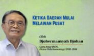 Ketika Daerah Mulai Melawan Pusat