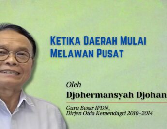 Ketika Daerah Mulai Melawan Pusat