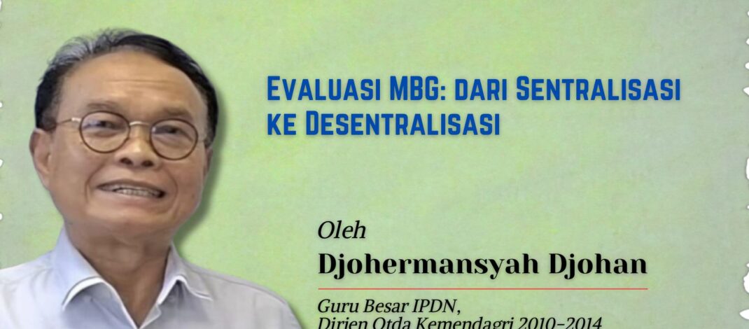 Evaluasi MBG: dari Sentralisasi ke Desentralisasi