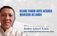 Ulang Tahun Kota Negara Warisan Belanda, Perlu Dikaji Ulang